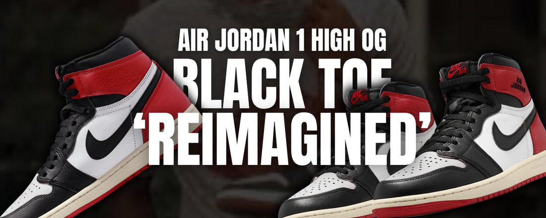 A Classic Revived : Air Jordan 1 High OG ‘Black Toe Reimagined’